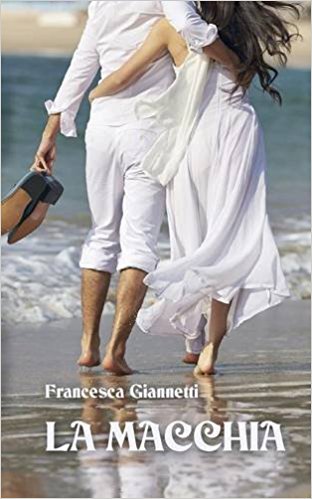 LA MACCHIA - Giannetti Francesca
